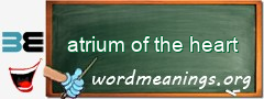 WordMeaning blackboard for atrium of the heart